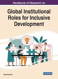 bokomslag Handbook of Research on Global Institutional Roles for Inclusive Development
