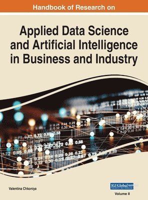 Valentina Chkoniya - Handbook of Research on Applied Data Science and Artificial Intelligence in Business and Industry, VOL 2, Inbunden