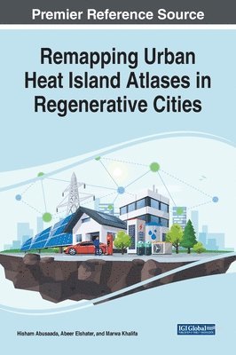 Remapping Urban Heat Islands Atlases in Regenerative Cities 1
