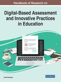 bokomslag Handbook of Research on Digital-Based Assessment and Innovative Practices in Education