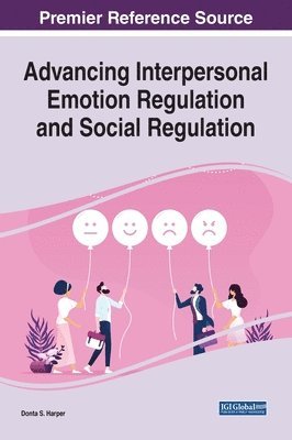 Advancing Interpersonal Emotion Regulation and Social Regulation 1