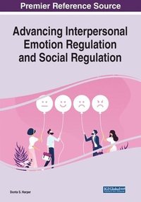 bokomslag Advancing Interpersonal Emotion Regulation and Social Regulation