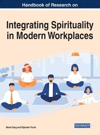bokomslag Handbook of Research on Integrating Spirituality in Modern Workplaces