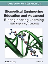 bokomslag Handbook of Research on Biomedical Engineering Education and Advanced Bioengineering Learning