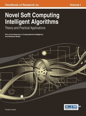 Handbook of Research on Novel Soft Computing Intelligent Algorithms 1