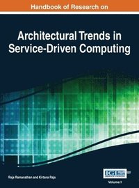 bokomslag Handbook of Research on Architectural Trends in Service-Driven Computing Vol 1