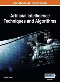 bokomslag Handbook of Research on Artificial Intelligence Techniques and Algorithms, Vol 1