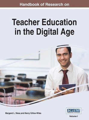 Handbook of Research on Teacher Education in the Digital Age, VOL 1 1