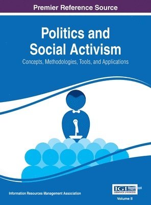 Information Reso Management Association - Politics and Social Activism, Inbunden