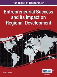 bokomslag Handbook of Research on Entrepreneurial Success and its Impact on Regional Development, VOL 1