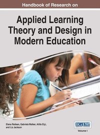 bokomslag Handbook of Research on Applied Learning Theory and Design in Modern Education, VOL 1