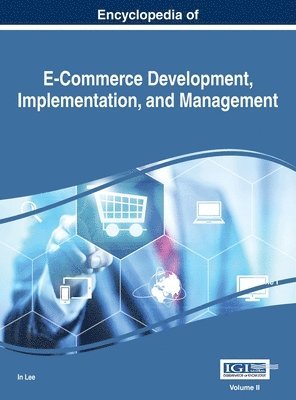In Lee - Encyclopedia of E-Commerce Development, Implementation, and Management, VOL 2, Inbunden