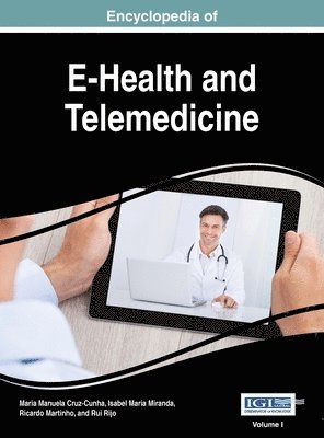 Maria Manuela Cruz-Cunha, Isabel Maria Miranda, Ricardo Martinho - Encyclopedia of E-Health and Telemedicine, VOL 1, Inbunden