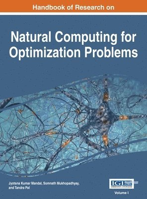 bokomslag Handbook of Research on Natural Computing for Optimization Problems, VOL 1