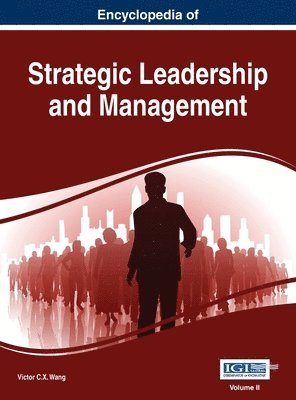 Victor C X Wang - Encyclopedia of Strategic Leadership and Management, VOL 2, Inbunden