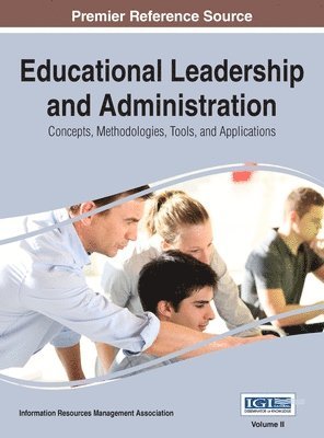 Information Reso Management Association - Educational Leadership and Administration, Inbunden