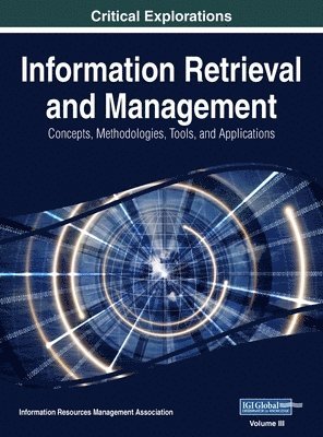 Information Reso Management Association - Information Retrieval and Management, Inbunden