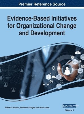 Robert G Hamlin, Andrea D Ellinger, Jenni Jones - Evidence-Based Initiatives for Organizational Change and Development, VOL 2, Inbunden