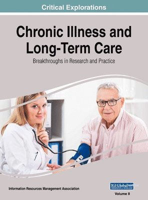 Information Reso Management Association - Chronic Illness and Long-Term Care, Inbunden
