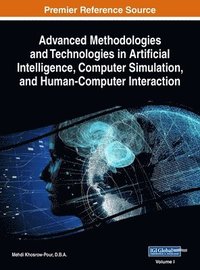 bokomslag Advanced Methodologies and Technologies in Artificial Intelligence, Computer Simulation, and Human-Computer Interaction, VOL 1