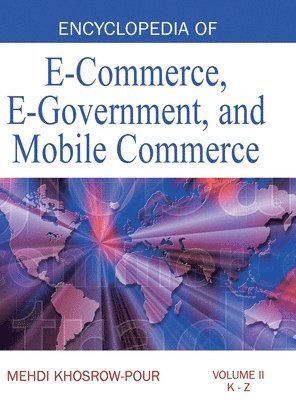 Encyclopedia of E-Commerce, E-Government, and Mobile Commerce (Volume 2) 1