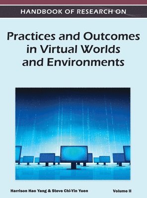 Harrison Hao Yang - Handbook of Research on Practices and Outcomes in Virtual Worlds and Environments (Volume 2), Inbunden