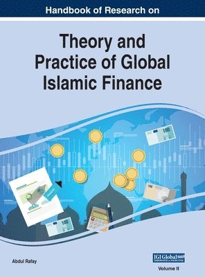 Handbook of Research on Theory and Practice of Global Islamic Finance, VOL 2 1