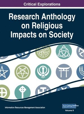Information Reso Management Association - Research Anthology on Religious Impacts on Society, VOL 2, Inbunden