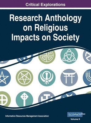 Research Anthology on Religious Impacts on Society, VOL 2 1