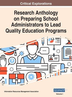 bokomslag Research Anthology on Preparing School Administrators to Lead Quality Education Programs, VOL 1