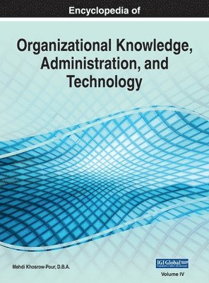 Mehdi Khosrow-Pour D B a, Mehdi Khosrow-Pour D. B. a., Mehdi Khosrow-Pour D.B.A., Mehdi Khosrow-Pour D. B. A. - Encyclopedia of Organizational Knowledge, Administration, and Technology, VOL 4, Inbunden