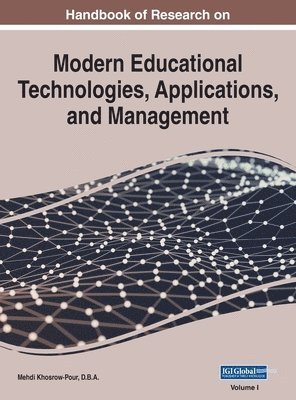 bokomslag Handbook of Research on Modern Educational Technologies, Applications, and Management, VOL 1