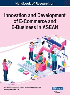 Mohammad Nabil Almunawar, Muhammad Anshari Ali, Syamimi Ariff Lim - Handbook of Research on Innovation and Development of E-Commerce and E-Business in ASEAN, VOL 1, Inbunden