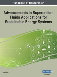 bokomslag Handbook of Research on Advancements in Supercritical Fluids Applications for Sustainable Energy Systems, VOL 1