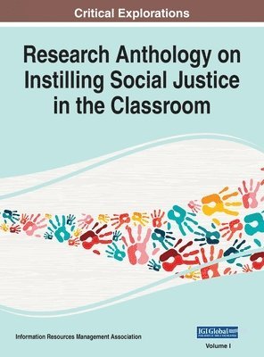 bokomslag Research Anthology on Instilling Social Justice in the Classroom, VOL 1