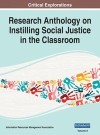 bokomslag Research Anthology on Instilling Social Justice in the Classroom, VOL 2