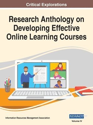 Information Reso Management Association - Research Anthology on Developing Effective Online Learning Courses, VOL 4, Inbunden