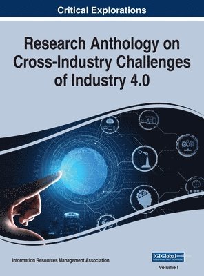 Information R Management Association - Research Anthology on Cross-Industry Challenges of Industry 4.0, VOL 1, Inbunden