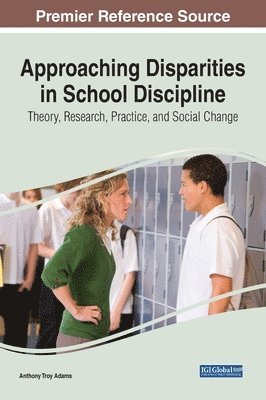 Anthony Adams - Approaching Disparities in School Discipline, Inbunden