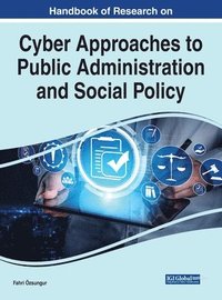 bokomslag Handbook of Research on Cyber Approaches to Public Administration and Social Policy