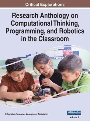 bokomslag Research Anthology on Computational Thinking, Programming, and Robotics in the Classroom, VOL 2