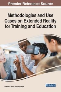 bokomslag Methodologies and Use Cases on Extended Reality for Training and Education