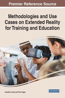 Methodologies and Use Cases on Extended Reality for Training and Education 1