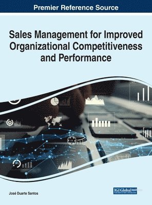 Sales Management for Improved Organizational Competitiveness and Performance 1