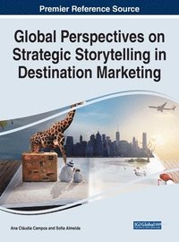 bokomslag Global Perspectives on Strategic Storytelling in Destination Marketing