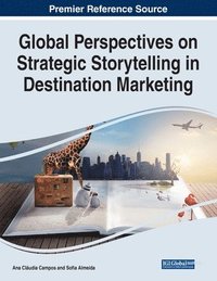 bokomslag Global Perspectives on Strategic Storytelling in Destination Marketing