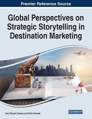 bokomslag Global Perspectives on Strategic Storytelling in Destination Marketing