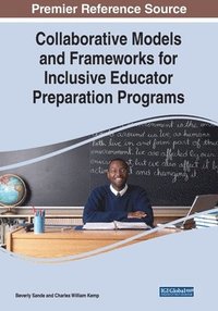 bokomslag Collaborative Models and Frameworks for Inclusive Educator Preparation Programs