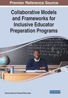 Collaborative Models and Frameworks for Inclusive Educator Preparation Programs 1