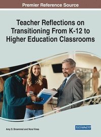 bokomslag Teacher Reflections on Transitioning from K-12 to Higher Education Classrooms